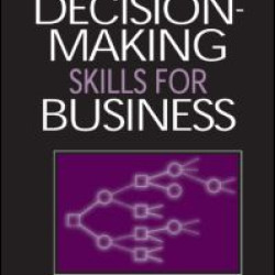 Developing Decision-Making Skills for Business