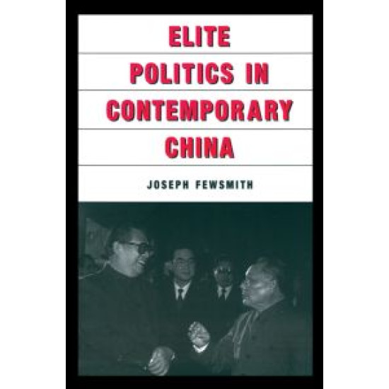Elite Politics in Contemporary China