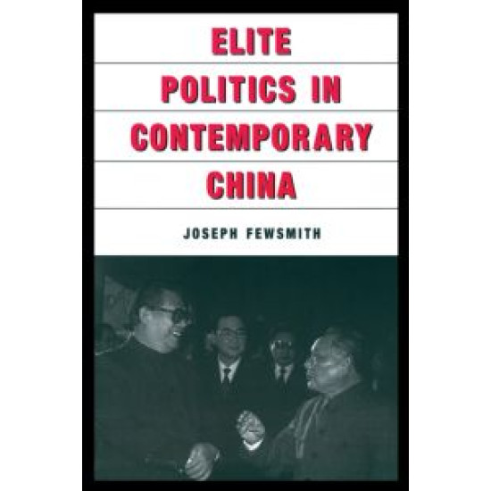 Elite Politics in Contemporary China
