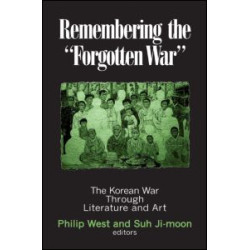 Remembering the Forgotten War Remembering the Forgotten War