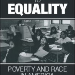 Challenges to Equality: Poverty and Race in America Challenges to Equality: Poverty and Race in America