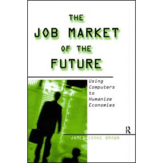 The Job Market of the Future: Using Computers to Humanize Economies