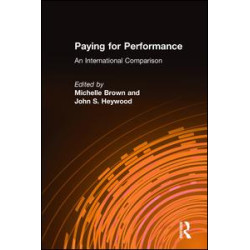 Paying for Performance: An International Comparison Paying for Performance: An International Comparison