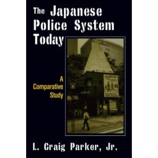 The Japanese Police System Today: A Comparative Study