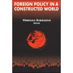 Foreign Policy in a Constructed World Foreign Policy in a Constructed World