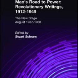 Mao's Road to Power: Revolutionary Writings, 1912-49: v. 6: New Stage (August 1937-1938) Mao's Road to Power: Revolutionary Writings, 1912-49: v. 6: New Stage (August 1937-1938)
