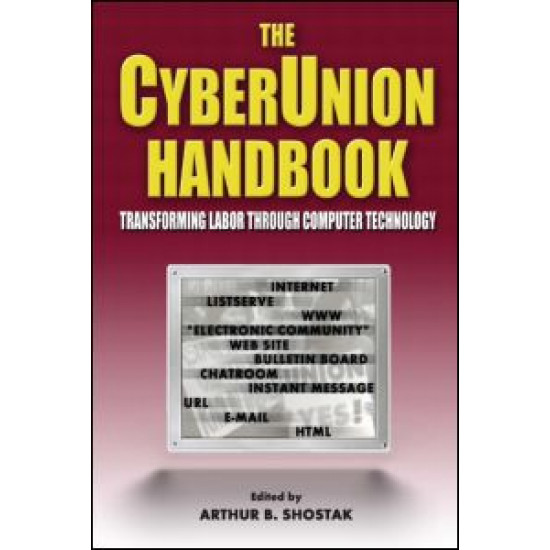 The Cyberunion Handbook: Transforming Labor Through Computer Technology