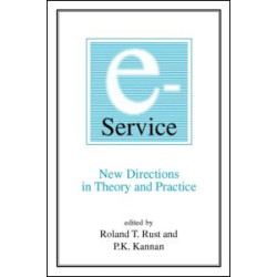 E-Service: New Directions in Theory and Practice E-Service: New Directions in Theory and Practice