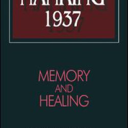 Nanking 1937: Memory and Healing