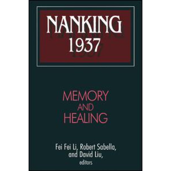 Nanking 1937: Memory and Healing