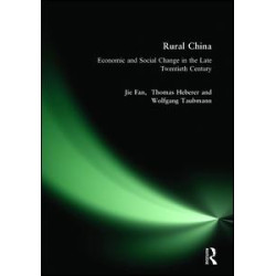 Rural China: Economic and Social Change in the Late Twentieth Century Rural China: Economic and Social Change in the Late Twentieth Century