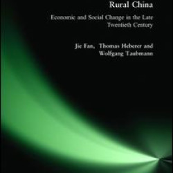 Rural China: Economic and Social Change in the Late Twentieth Century