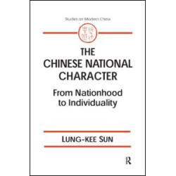 The Chinese National Character: From Nationhood to Individuality The Chinese National Character: From Nationhood to Individuality