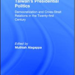 Taiwan's Presidential Politics: Democratization and Cross-strait Relations in the Twenty-first Century