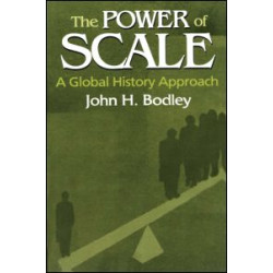 The Power of Scale: A Global History Approach The Power of Scale: A Global History Approach