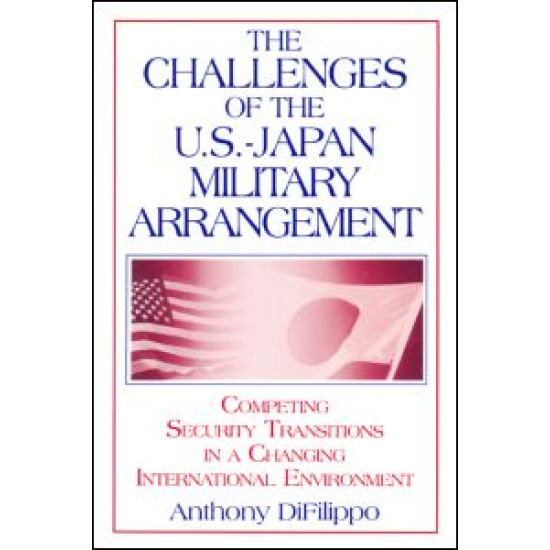 The Challenges of the US-Japan Military Arrangement: Competing Security Transitions in a Changing International Environment