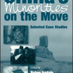 China's Minorities on the Move: Selected Case Studies China's Minorities on the Move: Selected Case Studies