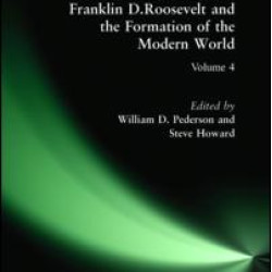 Franklin D.Roosevelt and the Formation of the Modern World
