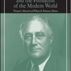 Franklin D.Roosevelt and the Formation of the Modern World