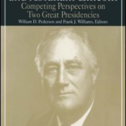 Franklin D.Roosevelt and Abraham Lincoln: Competing Perspectives on Two Great Presidencies