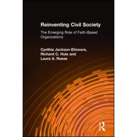 Reinventing Civil Society: The Emerging Role of Faith-Based Organizations