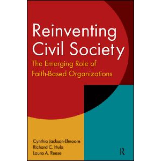 Reinventing Civil Society: The Emerging Role of Faith-Based Organizations