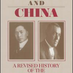 Wilson and China: A Revised History of the Shandong Question
