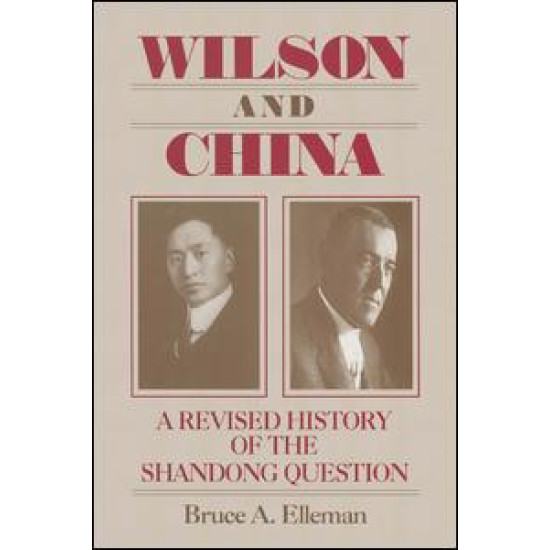 Wilson and China: A Revised History of the Shandong Question