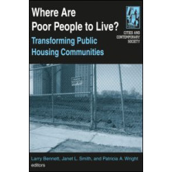 Where are Poor People to Live?: Transforming Public Housing Communities Where are Poor People to Live?: Transforming Public Housing Communities