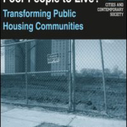 Where are Poor People to Live?: Transforming Public Housing Communities