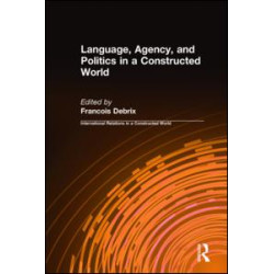 Language, Agency, and Politics in a Constructed World Language, Agency, and Politics in a Constructed World