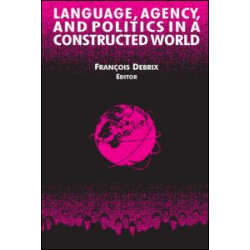 Language, Agency, and Politics in a Constructed World Language, Agency, and Politics in a Constructed World