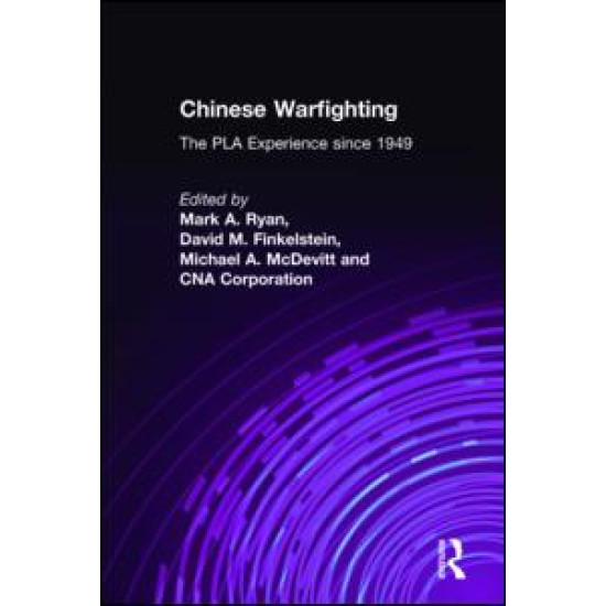 Chinese Warfighting: The PLA Experience since 1949