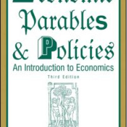 Economic Parables and Policies Economic Parables and Policies