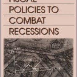 Automatic Fiscal Policies to Combat Recessions Automatic Fiscal Policies to Combat Recessions