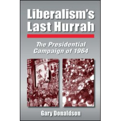 Liberalism's Last Hurrah Liberalism's Last Hurrah