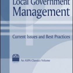 Local Government Management: Current Issues and Best Practices Local Government Management: Current Issues and Best Practices
