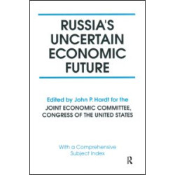 Russia's Uncertain Economic Future Russia's Uncertain Economic Future