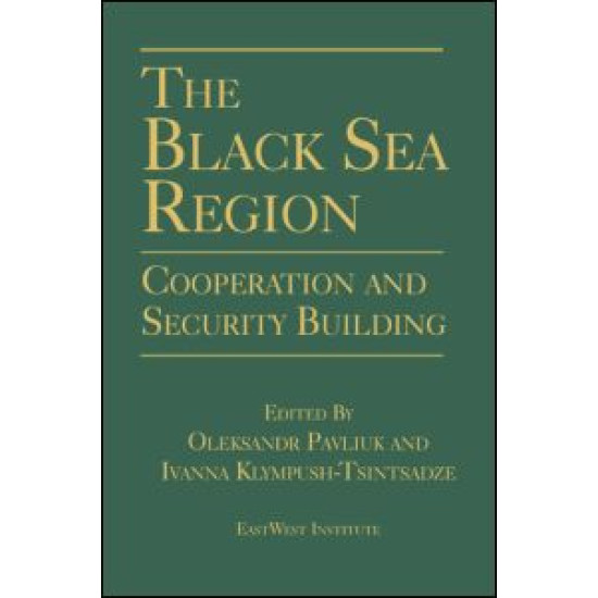 The Black Sea Region: Cooperation and Security Building