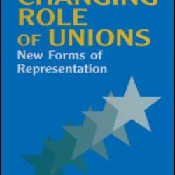 The Changing Role of Unions: New Forms of Representation