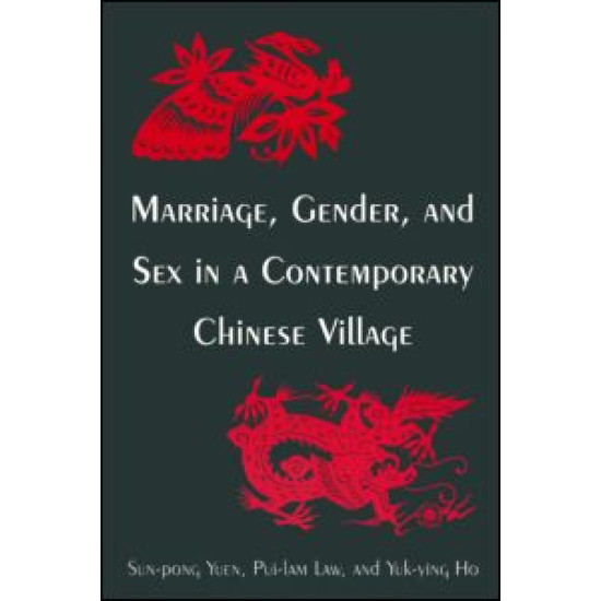 Marriage, Gender and Sex in a Contemporary Chinese Village