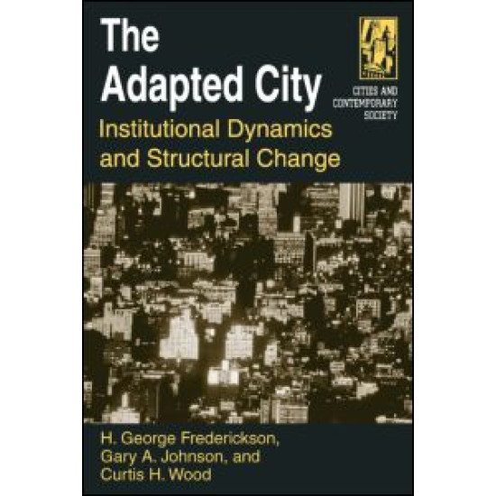 The Adapted City: Institutional Dynamics and Structural Change