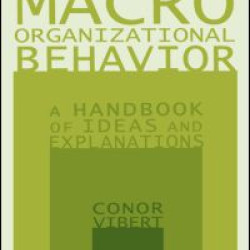 Theories of Macro-Organizational Behavior: A Handbook of Ideas and Explanations Theories of Macro-Organizational Behavior: A Handbook of Ideas and Explanations
