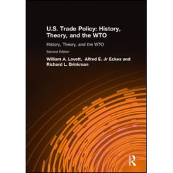 U.S. Trade Policy: History, Theory, and the WTO