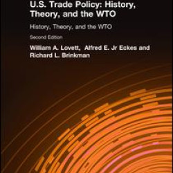 U.S. Trade Policy: History, Theory, and the WTO U.S. Trade Policy: History, Theory, and the WTO