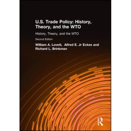 U.S. Trade Policy: History, Theory, and the WTO U.S. Trade Policy: History, Theory, and the WTO