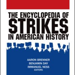 The Encyclopedia of Strikes in American History