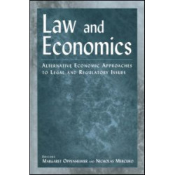 Law and Economics: Alternative Economic Approaches to Legal and Regulatory Issues
