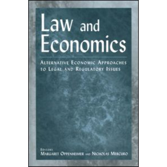Law and Economics: Alternative Economic Approaches to Legal and Regulatory Issues Law and Economics: Alternative Economic Approaches to Legal and Regulatory Issues