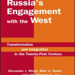 Russia's Engagement with the West: Transformation and Integration in the Twenty-First Century Russia's Engagement with the West: Transformation and Integration in the Twenty-First Century